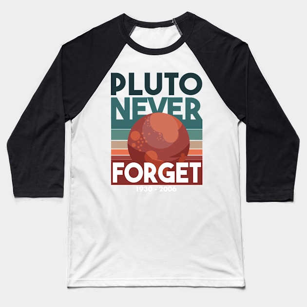 Never Forget Pluto Shirt Retro Style Funny Space Science Baseball T-Shirt by deificusArt